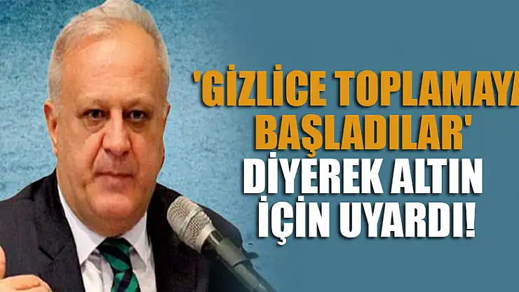 Ünlü ekonomist 'Gizlice toplamaya başladılar' diyerek altın için tarih verdi