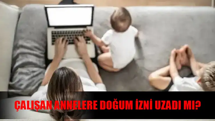657 Doğum Sonrası Ücretsiz İzin Hakkı Kaç Gün? Doğum İzni Ne Kadar? Doğum İzni Artacak Mı?