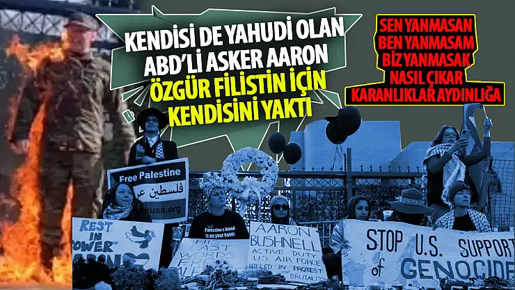 ABD Hava Kuvvetleri Askeri İsrail'in Politikalarına Karşı Canını Feda Etti