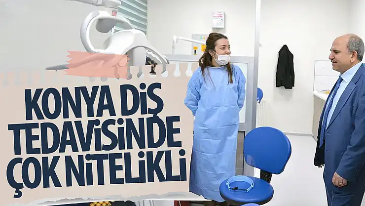 Ağız ve diş sağlığında nitelikli hizmetler