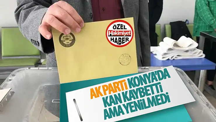 AK Parti Konya'da kan kaybetti ama yenilmedi!