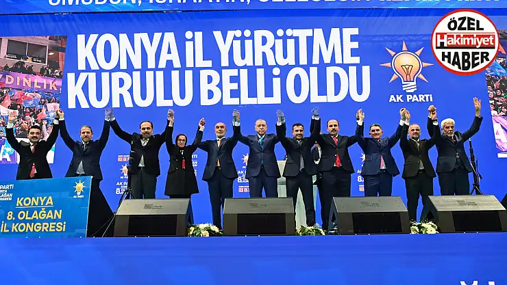 AK Parti Konya İl Yürütme Kurulu belli oldu! İşte yeni isimler