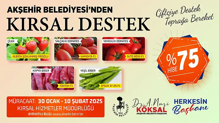 Akşehir Belediyesi'nden çiftçilere yüzde 75 hibeli fide desteği!