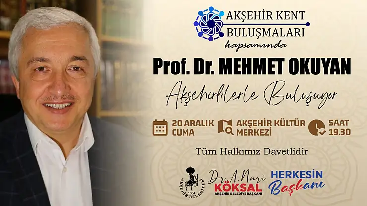 Akşehir kent buluşmaları Mehmet okuyan ile başlıyor