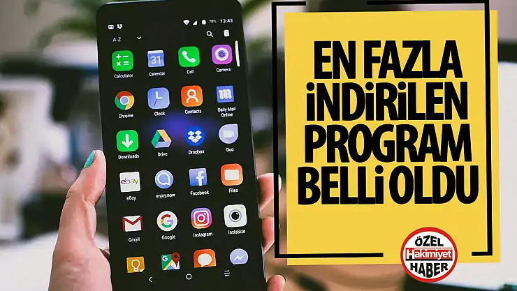 Android telefonlara en çok indirilen uygulama belli oldu!