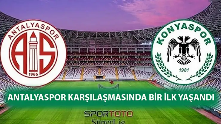 Antalyaspor Karşılaşmasında bir ilk yaşandı