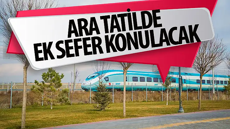 Ara tatilde YHT'lere ek sefer