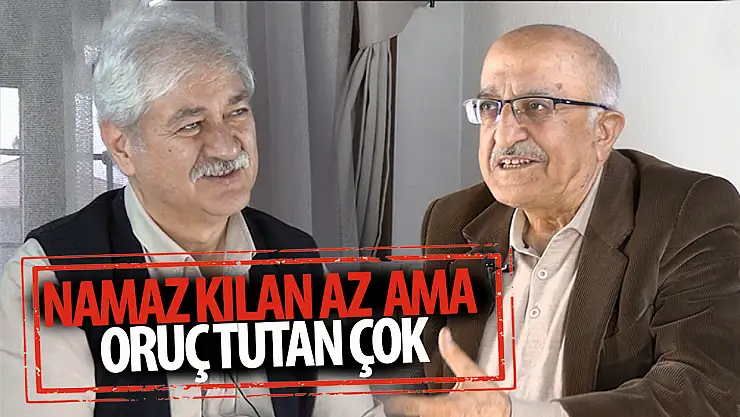 Aydın: Oruç tutanların sayısı namaz kılanlardan fazla!