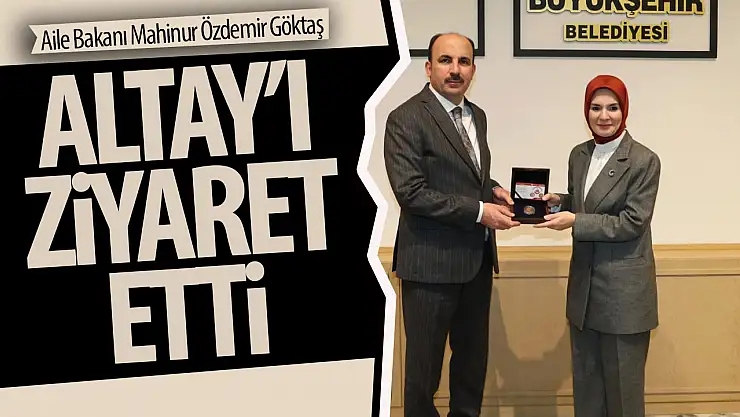Bakan Göktaş'tan Başkan Altay'a ziyaret