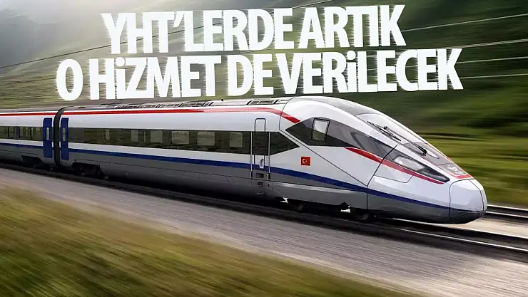 Bakan müjdeyi verdi:  YHT'lerde  o hizmet ücretsiz olacak!