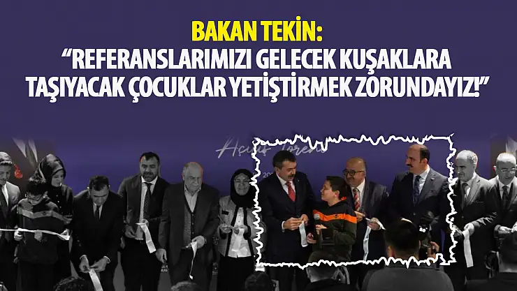 Bakan Tekin: Artık hep beraber çalışmak zorundayız