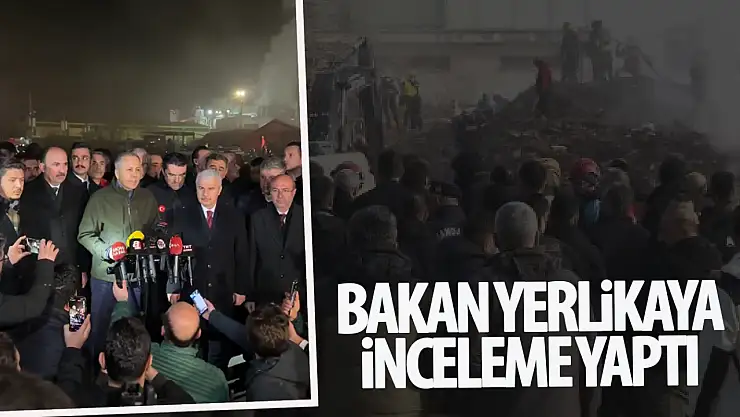 Bakan Yerlikaya çöken binanı alanda incelemelerde bulundu