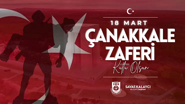 Başkan Kalaycı: 'Bu eşsiz zafer, Türk milletinin azmini tüm dünyaya göstermiştir'