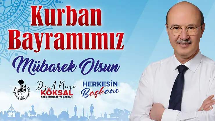 Başkan Köksal, 'Kurban yoksulla paylaşınca çoğalır'
