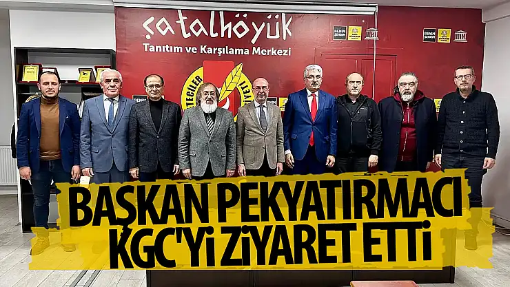 Başkan Pekyatırmacı KGC'yi ziyaret etti!