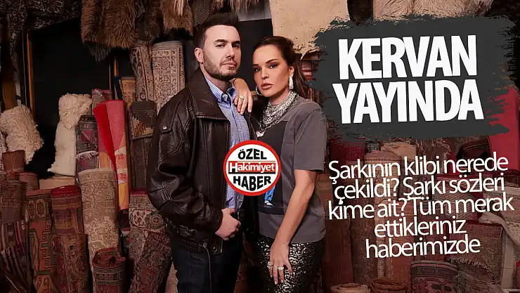 Beklenen şarkı 'Kervan' yayınlandı! Şarkının sözleri kime ait, klip nerede çekildi?