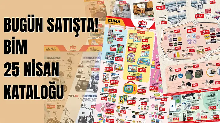 BİM 25 Nisan Kataloğu: BİM'de bu hafta neler var?