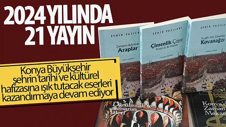 Büyükşehir'den 2024 yılında 21 yayın