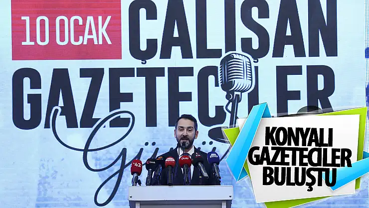 Büyükşehir Konya'da Basın-Yayın Çalışanları Bir Araya Geldi