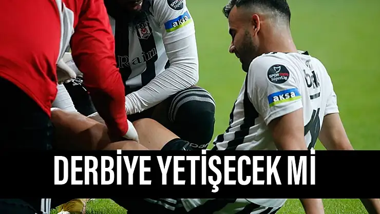 Cezayirli futbolcu derbiye yetişecek mi