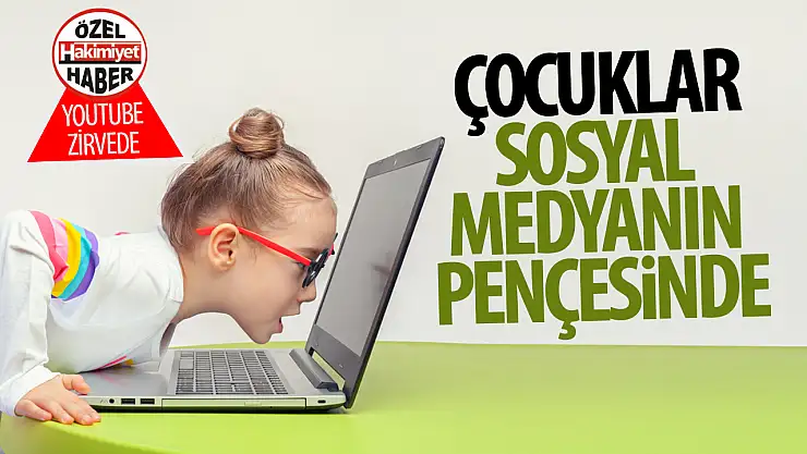 Çocuklar sosyal medyanın pençesinde: Youtube zirvede!