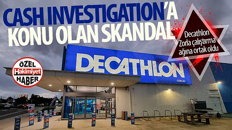 Decathlon skandalı! Zorla çalıştırma ağına ortak mı oldu?