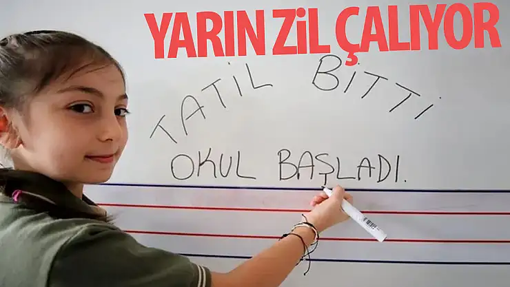 Ders zili yarın çalıyor