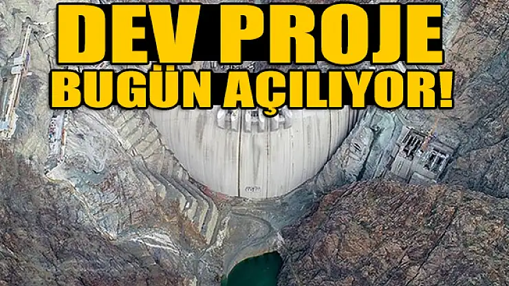 Dev proje bugün açılıyor!
