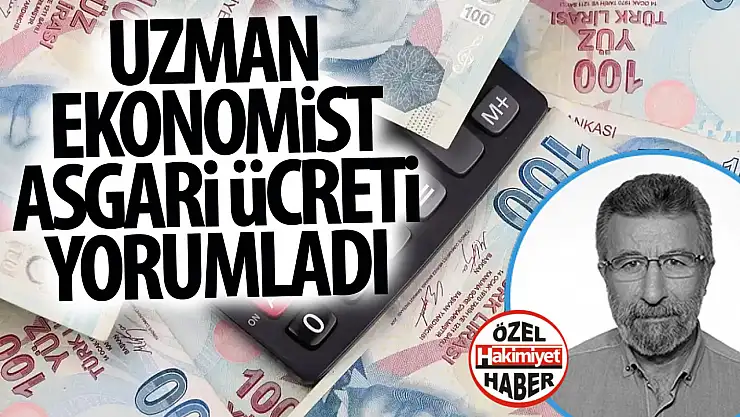 Ekonomist isimden asgari ücret değerlendirmesi: Tam tersini 2026'da yapacaklar