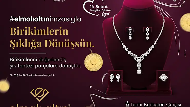 Elmalı Altın'dan Sevgiler Günü'ne hediyelerle dolu kampanya