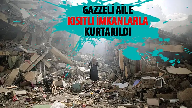Enkaz altında mahsur kalan Gazzeli aile kısıtlı imkanlarla kurtarıldı