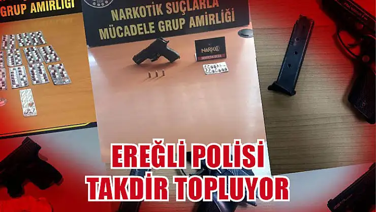 Ereğli Polisi Takdir Topluyor