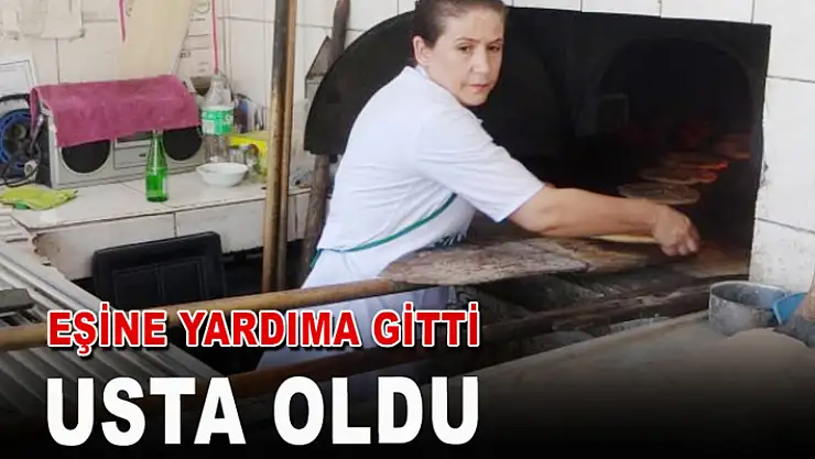 Eşine yardıma gitti usta oldu