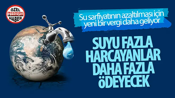 Fazla su kullanan daha çok ödeyecek! 'Kirleten Öder' sistemi geliyor