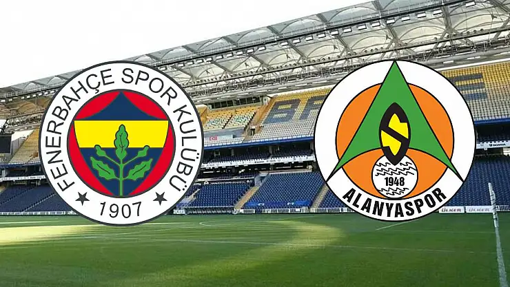 Fenerbahçe, erteleme maçında Alanyaspor'u ağırlayacak