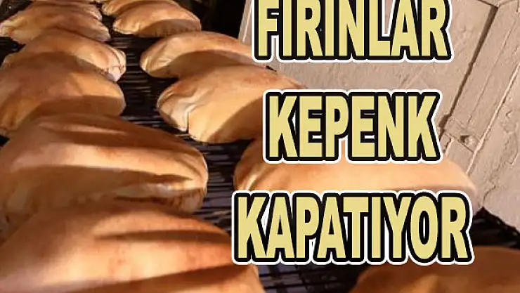 Fırınlar kepenk kapatıyor
