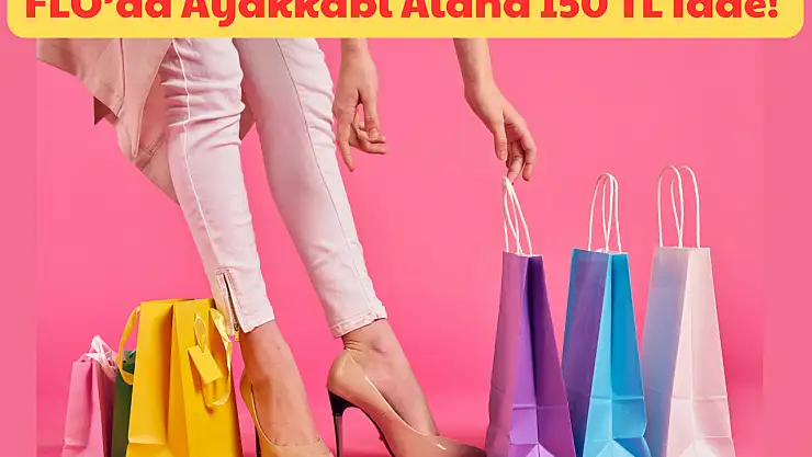 FLO'da Ayakkabı Alana 150 TL İade: Büyük İndirim İçin Son Saatler!