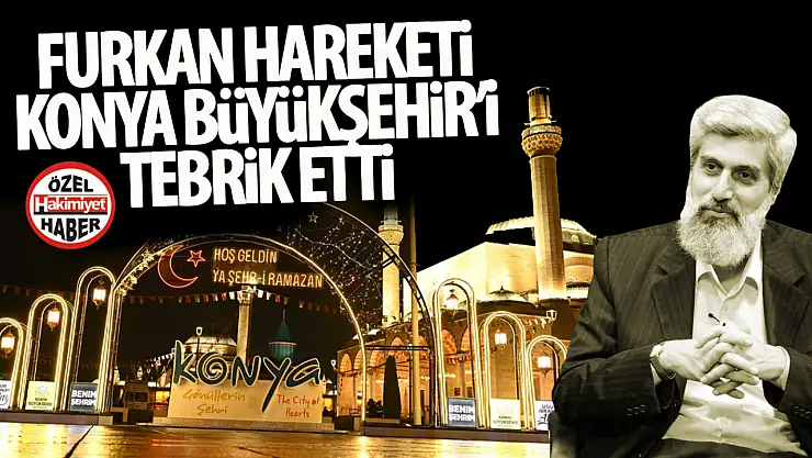 Furkan Hareketi'nden Belediyelere Ramazan Tebriği