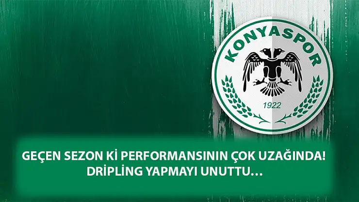 Geçen sezon ki performansının çok uzağında! Dripling yapmayı unuttu…