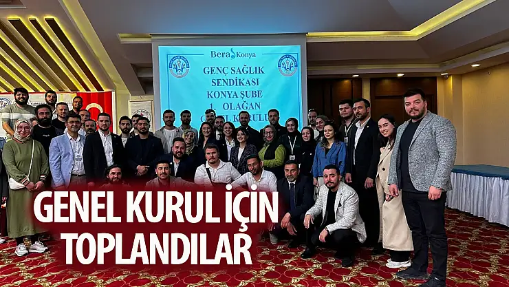 Genç Sağlık Sen,  genel kurul için toplandı!