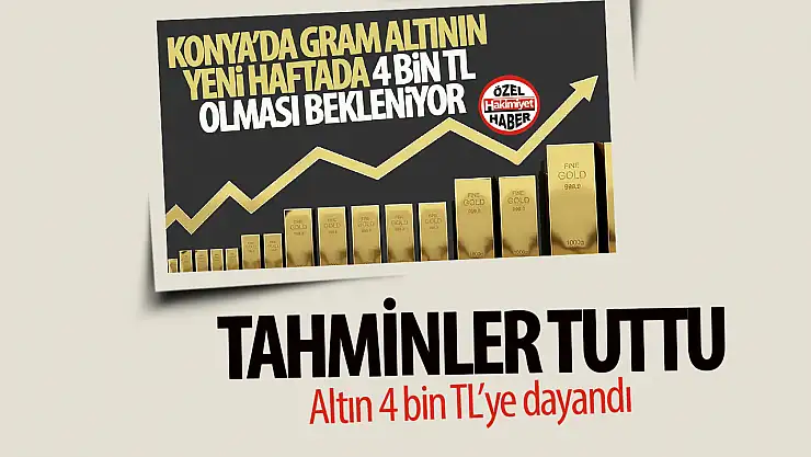 Hakimiyet Gazetesi'nin Gram Altın'da Tahminleri Tuttu: Altın 4 Bin TL'ye Dayandı