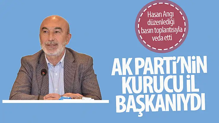 Hasan Angı görevine veda ediyor!