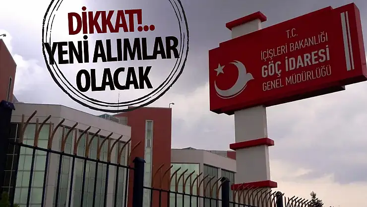 İçişleri Bakanlığı duyurdu! Göç İdaresi Başkanlığı 382 işçi alımı yapacak!