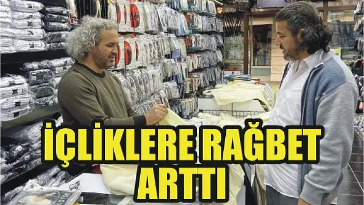İçliklere rağbet arttı