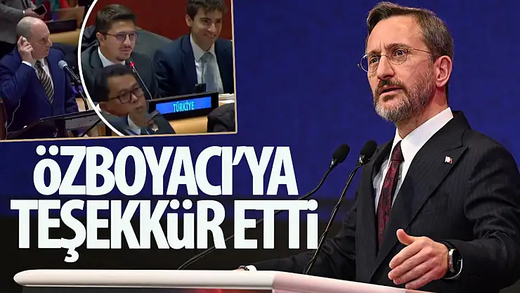 İletişim Başkanı Altun'dan BM'de 'Türkiye' vurgusu yapan Özboyacı'ya teşekkür