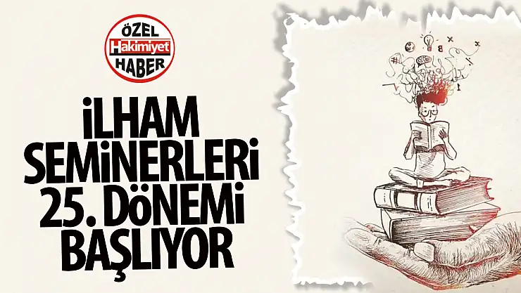 İLHAM Seminerleri 25. Dönemi başlıyor!