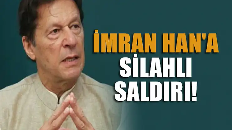 İmran Han'a silahlı saldırı!