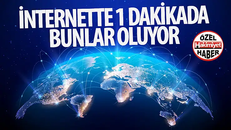İnternette bir dakikada neler oluyor hiç merak ettiniz mi?