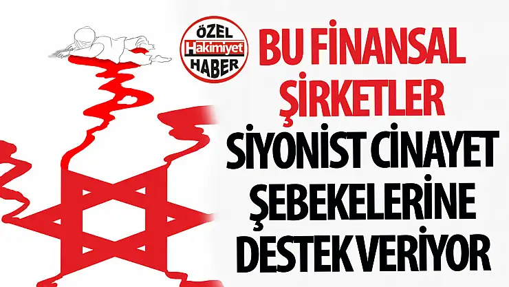 İsrail'in Gazze'deki Katliamına Karşı Boykot Çağrısı: Bu Finansal Şirketlere Dikkat!..
