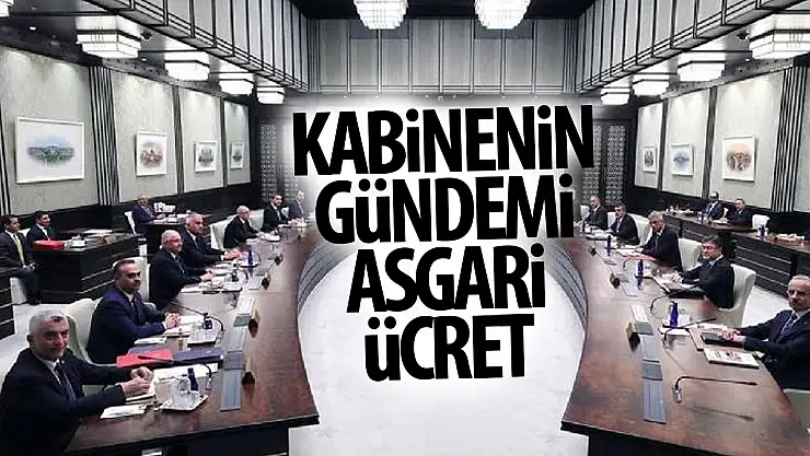 Kabine Toplantısı yapılacak: Gündem asgari ücret!
